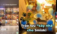 Mê mẩn trào lưu ‘xây nhà’ cho Smiski của giới trẻ