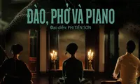 Đào, phở và piano có xứng đáng tạo &apos;cơn địa chấn&apos;?