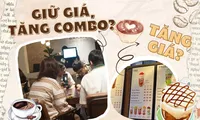 Bài toán khó cho các hàng quán: Tăng giá để chống thua lỗ nhưng vẫn giữ chân khách hàng?
