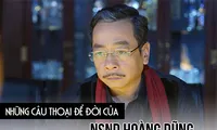 Câu thoại đậm triết lý, được dân mạng lan truyền của &apos;trùm&apos; Phan Quân-NSND Hoàng Dũng