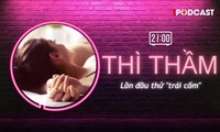 THÌ THẦM: Lần đầu sex, điều gì sẽ xảy ra?