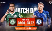 Nhận định Palmeiras vs Chelsea, 08h00 ngày 5/7: Thời cơ của The Blues