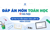 Đáp án chi tiết môn Toán thi vào lớp 10 Hà Nội năm 2025