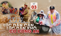 Kỳ 3: Sáng mãi tinh thần &apos;Lúc dân cần, lúc dân khó, có công an&apos;