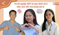 Bộ GD&amp;ĐT chốt thi tốt nghiệp THPT từ năm 2025 với 4 môn: Teen 2K7 vừa mừng vừa lo 