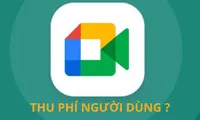 Ứng dụng học online Google Meet ngừng hỗ trợ miễn phí, Gen Z phát tín hiệu &quot;ét ô ét&quot; 