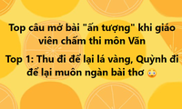 Dở khóc dở cười chuyện chấm thi Văn tốt nghiệp THPT: Muôn kiểu mở bài &quot;hết hồn&quot;