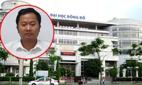 Khởi tố, bắt giam hiệu trưởng Đại học Đông Đô