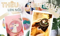 &quot;Thêu len nổi&quot; có gì vui mà được chị em &quot;thả tim&quot; rần rần, rủ nhau gia nhập hội Yêu thêu?