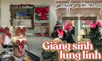 Những địa điểm check-in xinh lung linh cho team mê &quot;sống ảo&quot; muốn đón Giáng sinh sớm