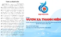 Ca khúc “Vươn xa thanh niên” của nhạc sỹ Huyền Ngọc