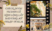 Gen Z &quot;đổi gió&quot; check-in tại tòa nhà cổ kính và lộng lẫy của Bảo tàng Mỹ thuật TP.HCM
