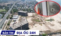 ĐỊA ỐC 24H: Loạt dự án du lịch ven biển vỡ tiến độ; khu tái định cư trên &apos;đất vàng&apos; bỏ hoang