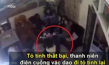 VIDEO: Tỏ tình thất bại, thanh niên điên cuồng vác dao đi tỏ tình lại