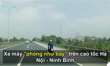 Xe máy 'phóng như bay' trên cao tốc Hà Nội - Ninh Bình