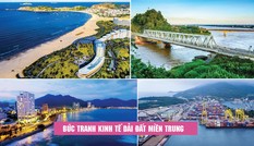 Toàn cảnh bức tranh kinh tế dải đất miền Trung