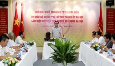 Bí thư Hà Nội: Không để người dân bất ngờ về quy hoạch