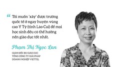 Giấc mơ số hóa ngành giáo dục của người phụ nữ Viettel Giấc mơ số hóa ngành giáo dục của người phụ nữ Viettel