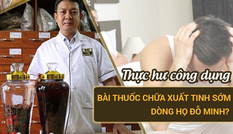 Bài thuốc chữa xuất tinh sớm Đỗ Minh Đường giúp nam giới lấy lại bản lĩnh