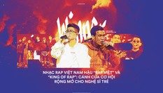 Nhạc Rap Việt Nam hậu “Rap Việt” và “King of Rap“: Cánh cửa cơ hội rộng mở cho nghệ sĩ trẻ