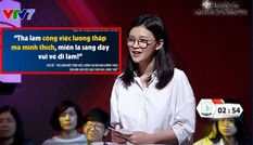 Nữ sinh Sư phạm có quan điểm gây tranh cãi: “Thà làm công việc lương thấp mà mình thích“