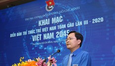 Khai mạc diễn đàn Trí thức trẻ Việt Nam toàn cầu lần III: 'Việt Nam 2045'