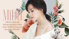 Midu: “Đôi khi nhan sắc không mua được hạnh phúc“