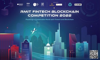 Cuộc thi RMIT Fintech Blockchain 2022 kêu gọi ý tưởng phát triển bền vững