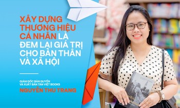Xây dựng thương hiệu cá nhân là đem lại giá trị cho bản thân và xã hội