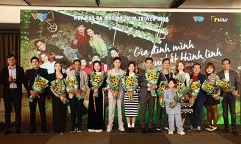 Ra mắt phim truyền hình 'Gia đình mình vui bất thình lình': Thức quà mới cho giới trẻ Việt