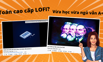 Vừa học vừa ngủ vẫn được A+: Cùng Gen Z học Toán cao cấp trên nền nhạc Lo-fi