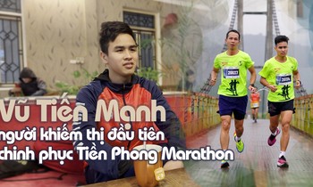 Vũ Tiến Mạnh và câu chuyện đầy cảm hứng về chàng trai khiếm thị đầu tiên chinh phục Tiền Phong Marathon