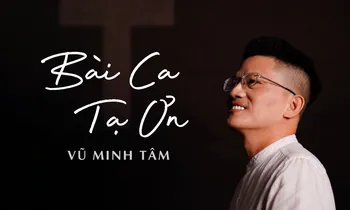 Nhạc sĩ Vũ Minh Tâm viết thánh ca hướng đến giới trẻ