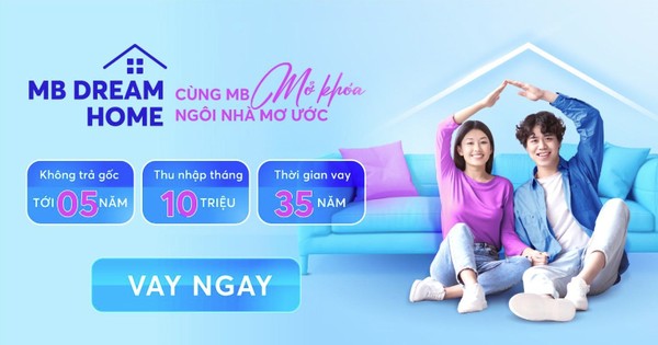 MB đồng hành cùng bạn trẻ hiện thực hóa ước mơ an cư với gói vay mua nhà miễn trả gốc trong 5 năm đầu