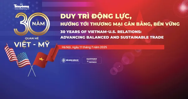 Báo Tiền Phong tổ chức tọa đàm ‘30 năm quan hệ Việt-Mỹ: Duy trì động lực, hướng tới thương mại cân bằng, bền vững'