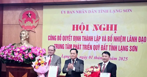 Lạng Sơn công bố thành lập, bổ nhiệm lãnh đạo Trung tâm Phát triển quỹ đất