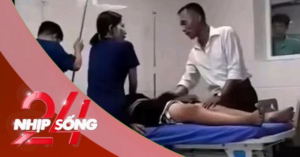 NHỊP SỐNG 24: Bộ Y tế vào cuộc vụ người nhà bệnh nhân gào chửi, đấm đạp y bác sĩ