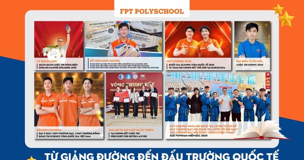 Từ giảng đường đến đấu trường quốc tế - FPT PolySchool nâng bước tài năng trẻ