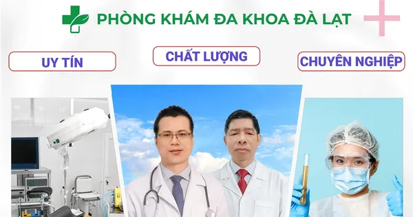 Phòng khám Đa khoa Đà Lạt – Những ưu điểm nổi bật
