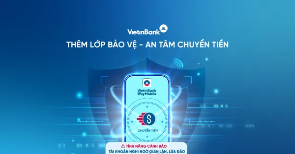 VietinBank ra mắt tính năng mới - Bảo vệ tài khoản với cảnh báo gian lận tức thời