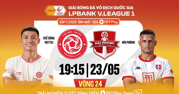 Trực tiếp Thể Công Viettel vs Hải Phòng, 19h15 ngày 23/5: Vượt qua sóng gió