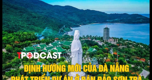 Định hướng mới của Đà Nẵng phát triển các dự án ở bán đảo Sơn Trà