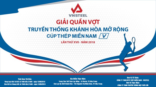 Giải Quần vợt truyền thống Khánh Hòa mở rộng - Cúp Thép Miền Nam 2018 Giải được tổ chức nhằm mục đích nâng cao tinh thần rèn luyện sức khỏe, gia tăng tinh thần đoàn kết, cũng như thắt chặt mối quan hệ giữa Thép Miền Nam /V/ với các Nhà phân phối, khách hàng, các công ty trong hệ thống Tổng Công ty Thép Việt Nam - CTCP và c