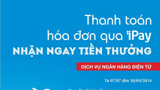 Thanh toán hoá đơn qua iPay nhận ngay tiền thưởng Thanh toán hoá đơn qua iPay nhận ngay tiền thưởng