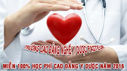 Trường Cao đẳng Y Dược TP HCM và Hà Nội miễn 100% học phí năm 2016 Trường Cao đẳng Y Dược TP HCM và Hà Nội miễn 100% học phí năm 2016