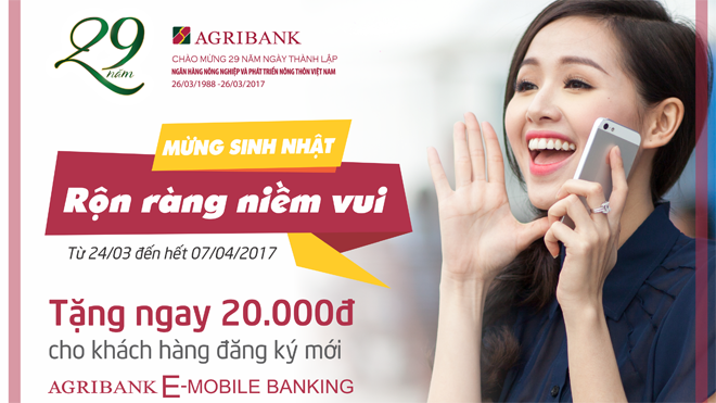 Mừng sinh nhật, rộn ràng niềm vui 29 tuổi cùng Agribank E-Mobile Banking Mừng sinh nhật, rộn ràng niềm vui 29 tuổi cùng Agribank E-Mobile Banking