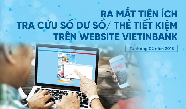 VietinBank ra mắt tiện ích tra cứu số dư sổ/thẻ tiết kiệm trên website VietinBank ra mắt tiện ích tra cứu số dư sổ/thẻ tiết kiệm trên website