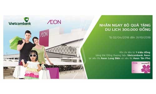 Ưu đãi dành cho chủ thẻ Đồng thương hiệu Vietcombank - Aeon Ưu đãi dành cho chủ thẻ Đồng thương hiệu Vietcombank - Aeon