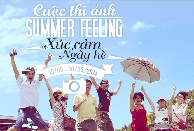 Phát động cuộc thi ảnh Summer Feeling – Xúc cảm ngày hè 2014 Phát động cuộc thi ảnh Summer Feeling – Xúc cảm ngày hè 2014