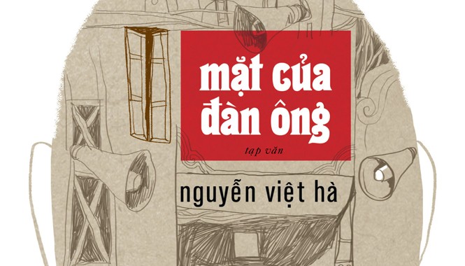 Tin vắn văn nghệ ngày 30/12 Bìa cuốn “Mặt của đàn ông”, tạp văn vừa tái bản có bổ sung ra mắt dịp này của Nguyễn Việt Hà.